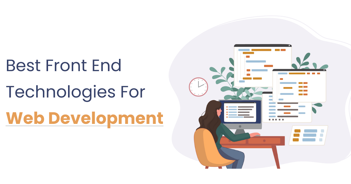 Best Front End Technologies For Web Development In 2022