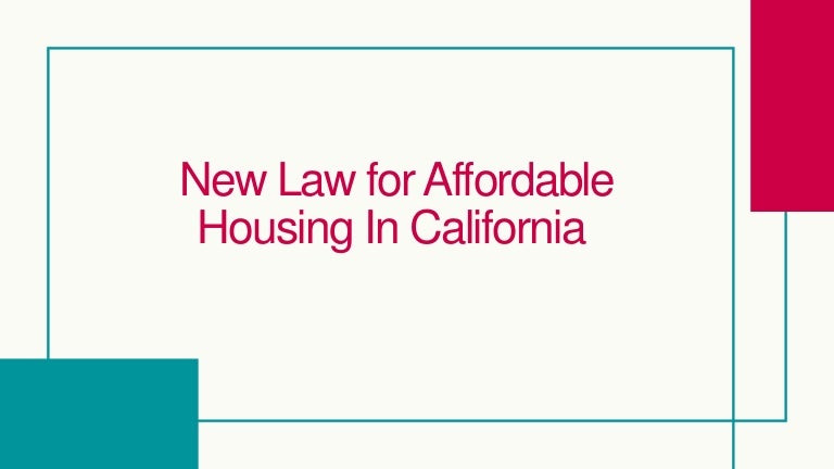 Ease Affordable Housing Crisis, California