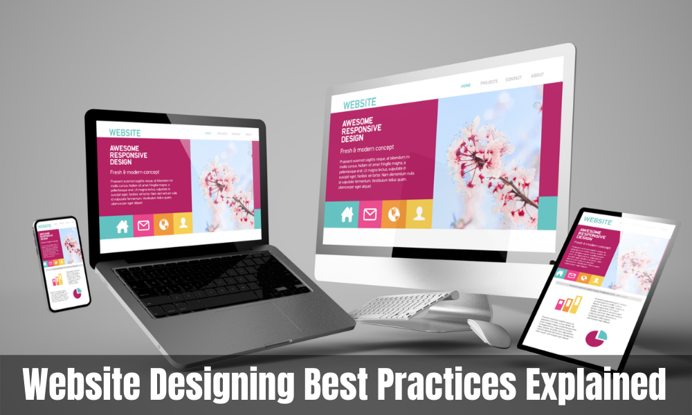 Website Designing Best Practices Explained