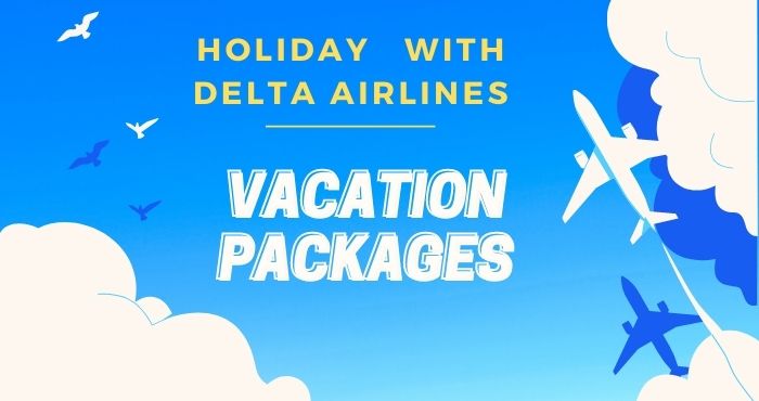 Delta Airlines Vacation Packages +1-888-318-3303, Deals & Discount