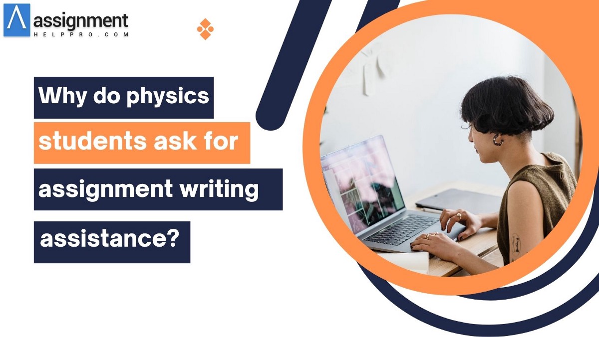Why do physics students ask for assignment writing assistance? | by Linnea Smith | Jul, 2022 | Medium