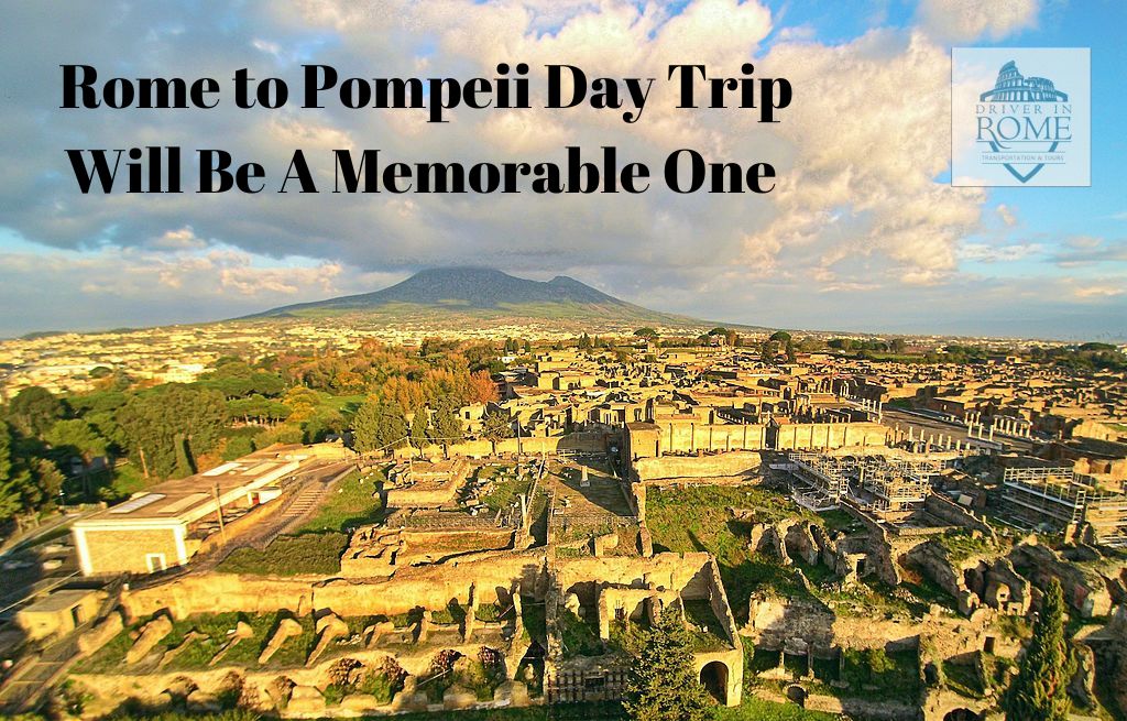 Rome to Pompeii Day Trip Will Be A Memorable One - Articles Spin
