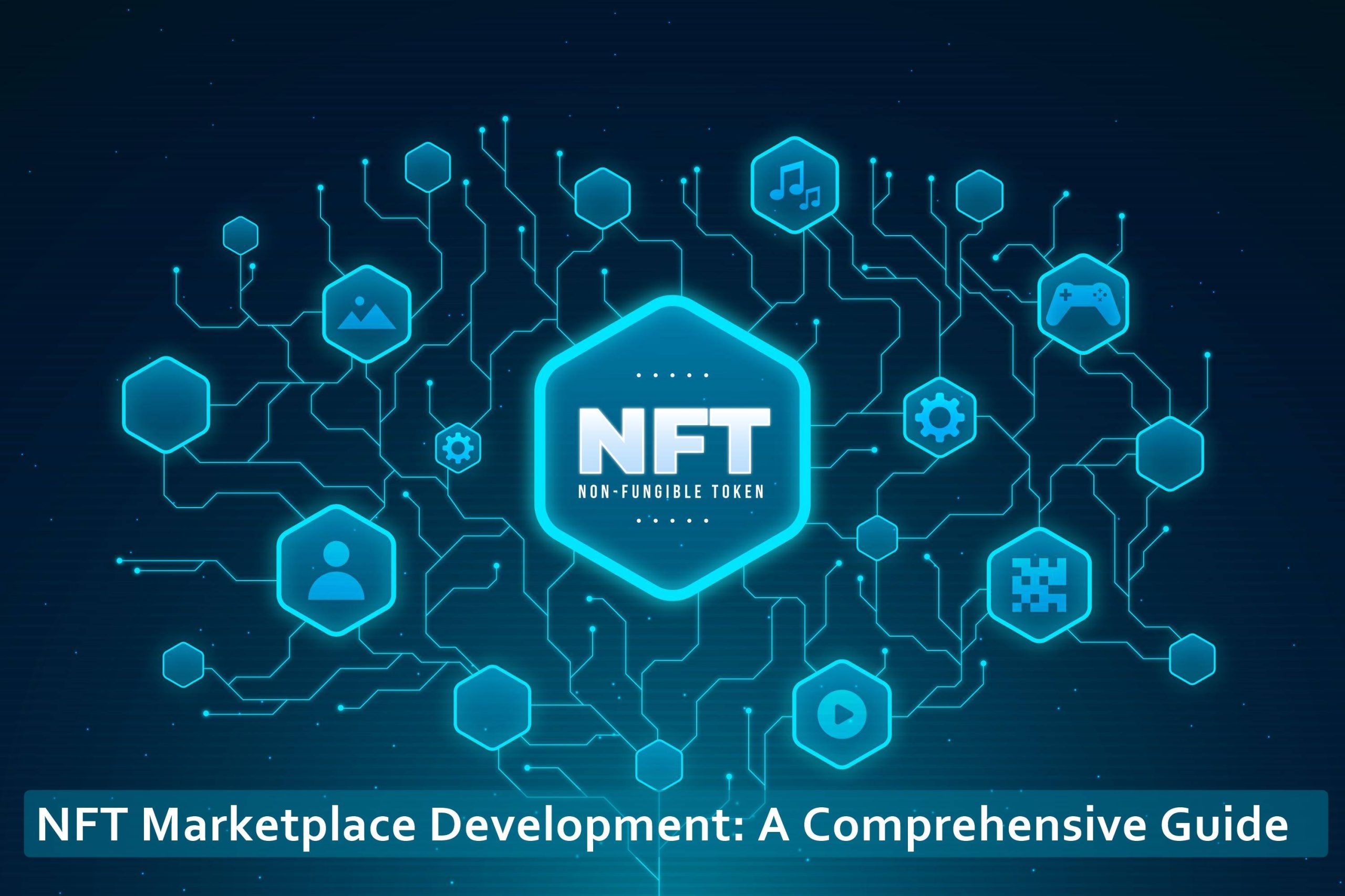 A Comprehensive Guide To NFT Marketplace Development