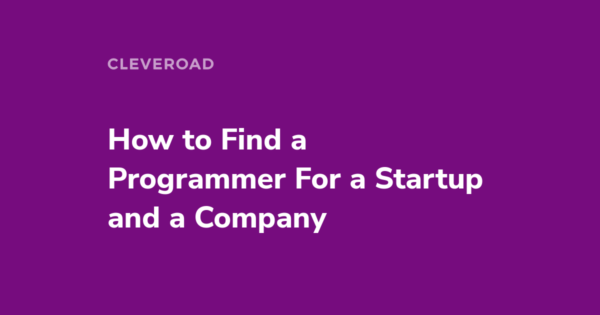 How to Find a Programmer for Your Project?