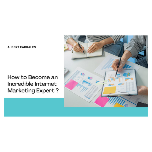 Become an Internet Marketing Expert | Albert Farrales