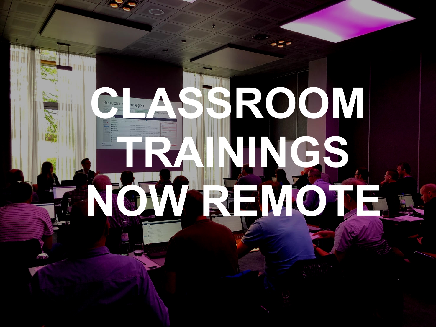 Classroom Trainings Now Remote