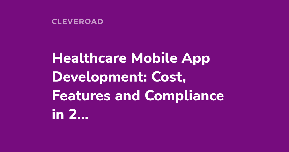 Healthcare App Development in 2022 [The Ultimate Guide]