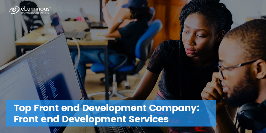 Top Front end Development Company - eLuminous Technologies