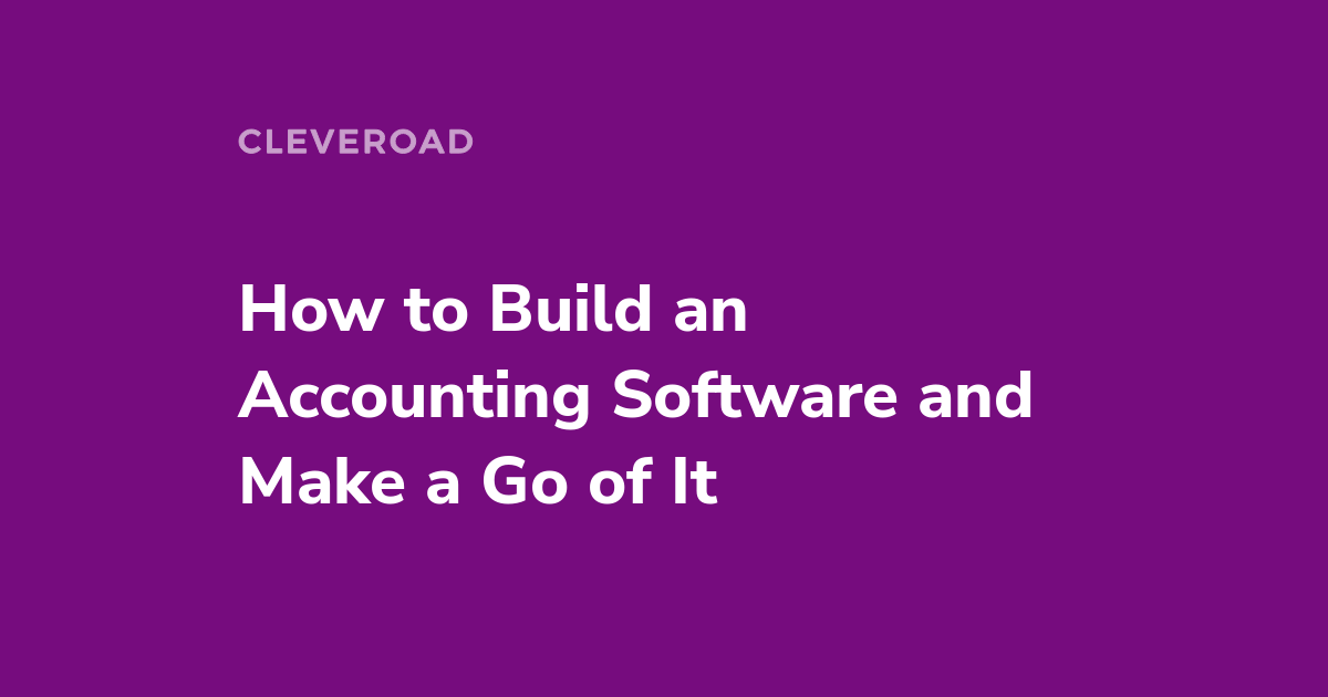 How to create accounting software: cost, features and security measures