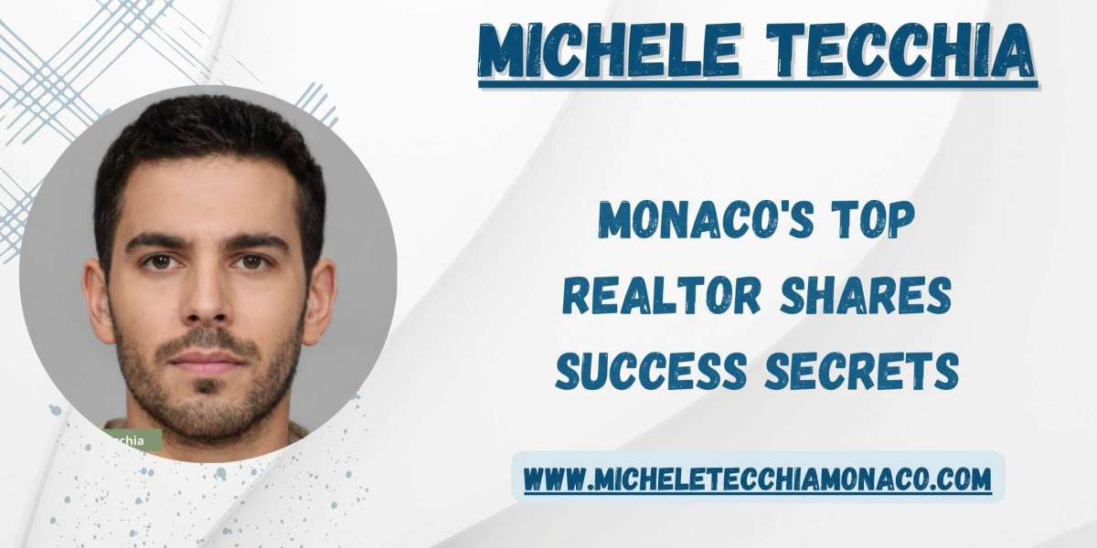 Michele Tecchia - Monaco's Top Realtor Shares Success Secrets
