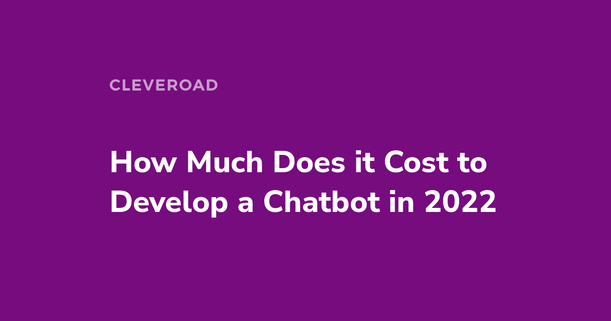 Chatbot Development Cost Breakdown: What Affects the Price?