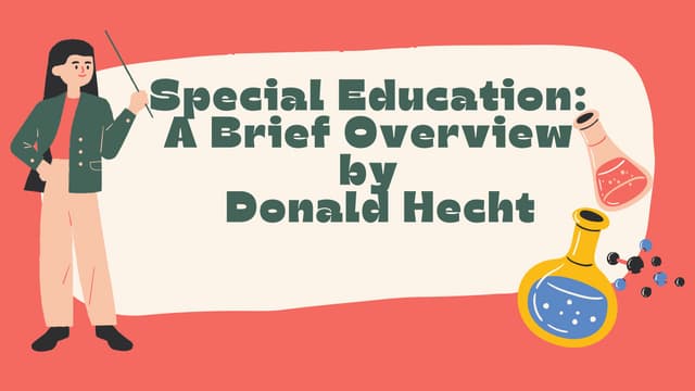 Special Education: A Brief Overview by   Donald Hecht