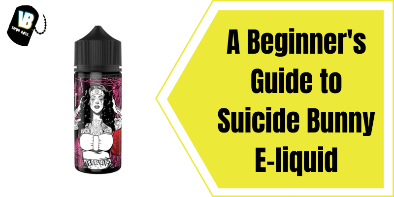 A Beginner's Guide to Suicide Bunny E-liquid - AtoAllinks