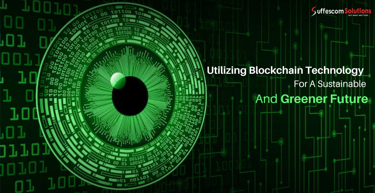 Blockchain Technology For A Sustainable And Greener Future
