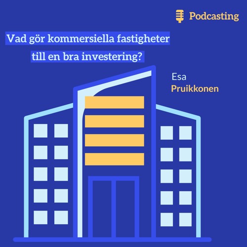 Stream Esa Pruikkonen | Gör kommersiella fastigheter bra investeringar? by Esa Pruikkonen | Listen online for free on SoundCloud