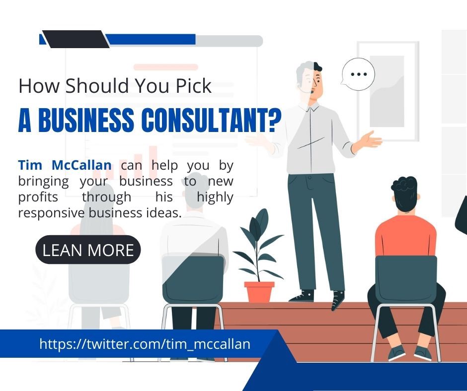 How Should You Pick A Business Consultant? | by Tim Mccallan | Oct, 2022 | Medium