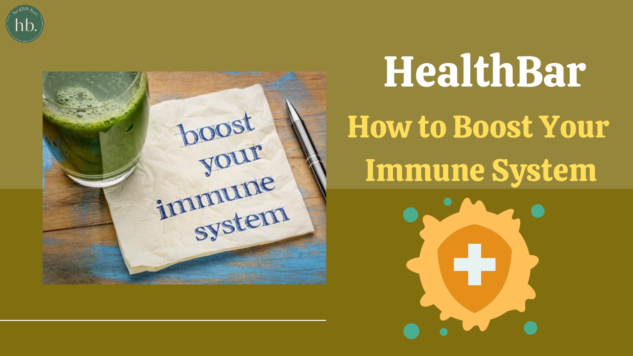 Tips To Boost Immune Your Immune System - HealthBar | edocr