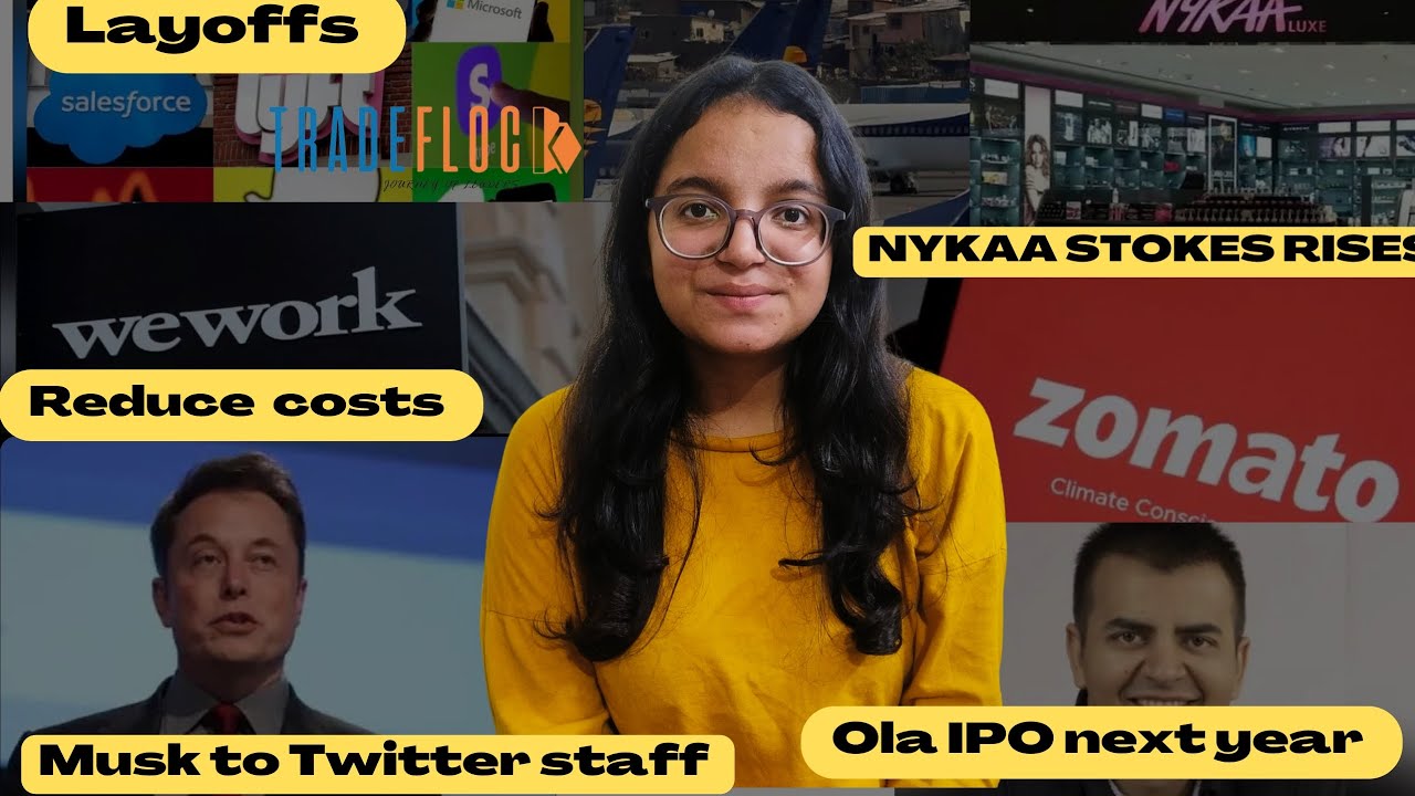 Foxconn,Sunsex jumps,Musk to Twitter staff,Delay Jet relaunching,Layoffs,Zomato loss,Ola IPO,Wework - YouTube