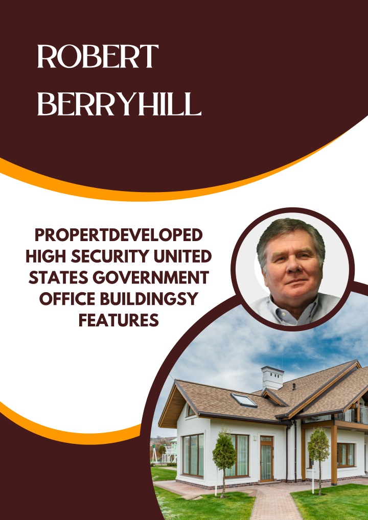 PPT - Robert Berryhill - Developed high Security United States Government Office Buildings PowerPoint Presentation - ID:11766739