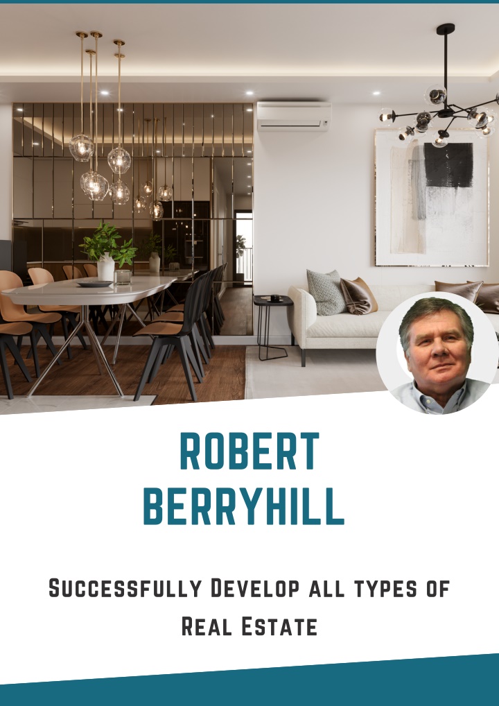 PPT - Robert Berryhill - Successfully Develop all types of Real Estate PowerPoint Presentation - ID:11788430