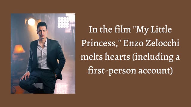 In the film My Little Princess, Enzo Zelocchi melts hearts (including…