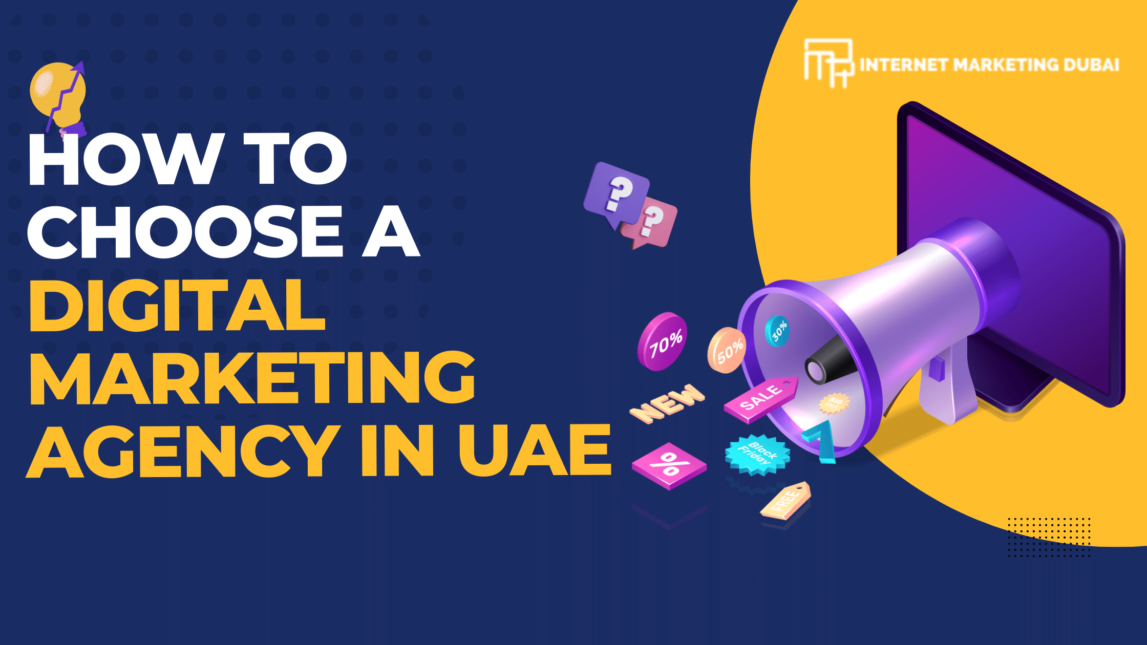 How to Choose a Digital Marketing Agency in UAE - Internet Marketing - Digital Marketing - SEO Blog in Dubai | UAE