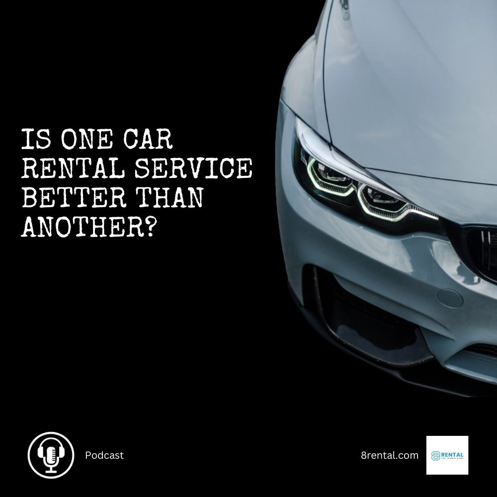 Is There a Better Car Rental Service Than Another?