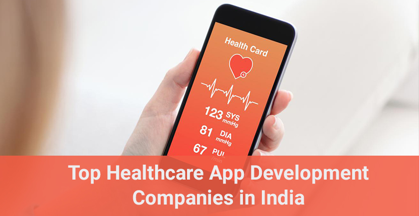 Top 10 Healthcare Mobile App Development Companies in India