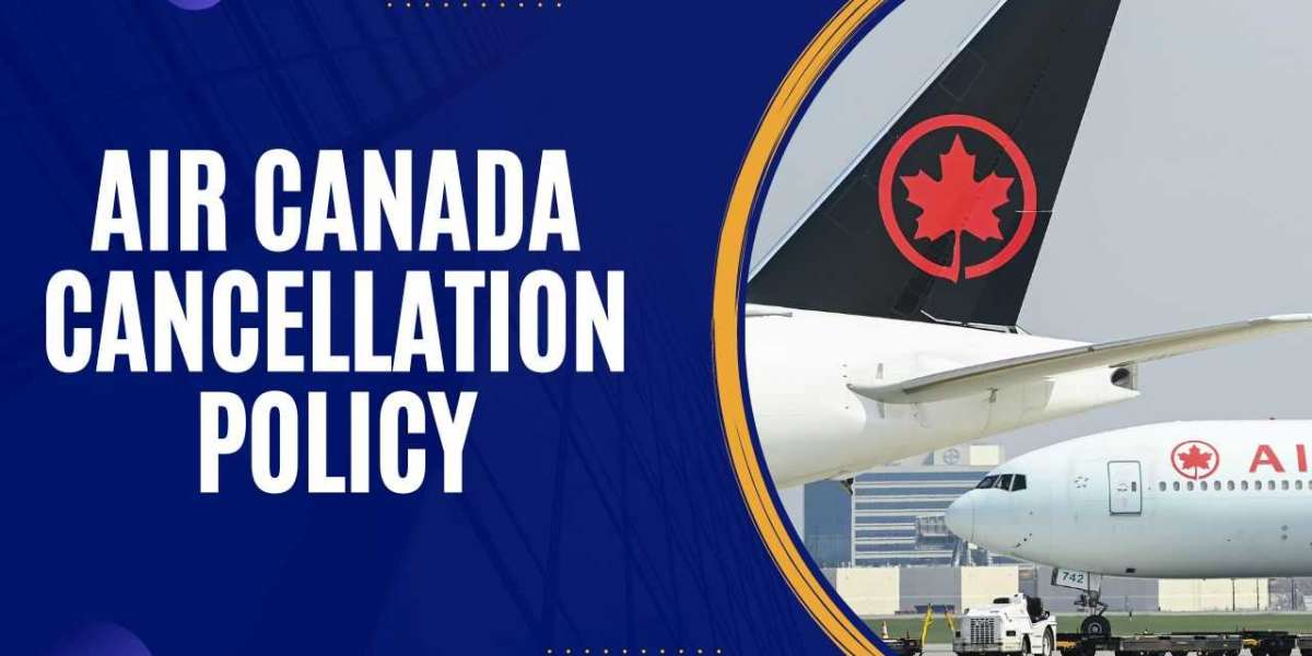 Air Canada Cancellation Policy