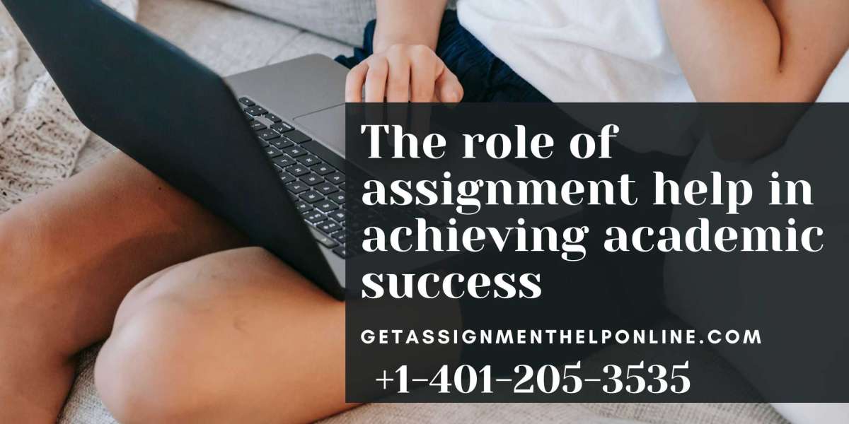 The role of assignment help in achieving academic success