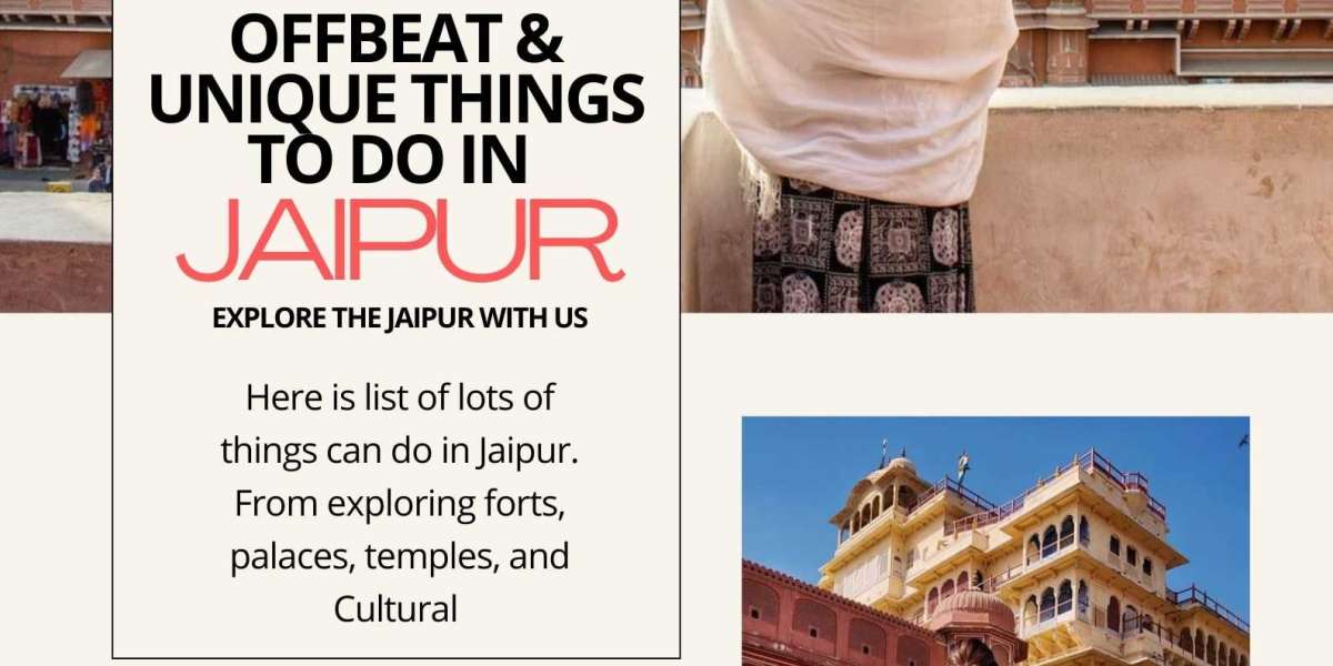 Offbeat and Unique Things to Do in Jaipur