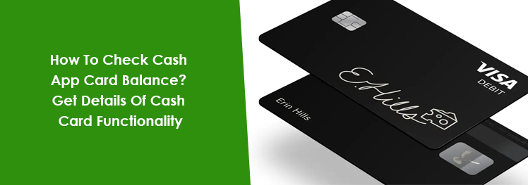 How To Check Cash App Card Balance? All About Cash Card Functionality
