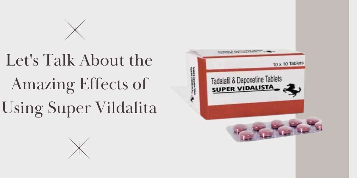 Let's Talk About the Amazing Effects of Using Super Vildalita