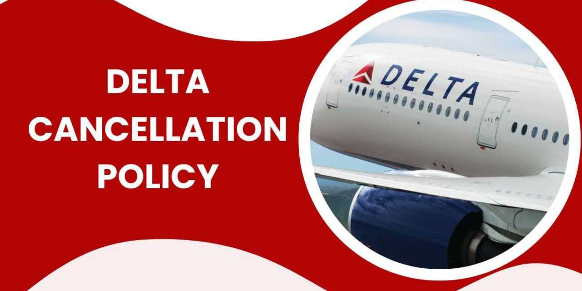 Which are the Delta Airline's cancellation and Refund policies?