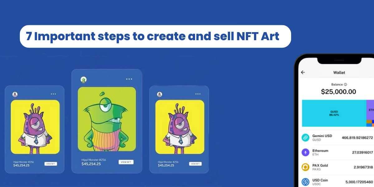 7 Important steps to create and sell NFT Art