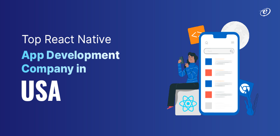 Top React Native App Development Company in the USA