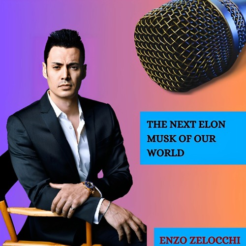 Stream The Qualities That Make Biggest Actor Enzo Zelocchi the Next Elon Musk by Enzo Zelocchi | Listen online for free on SoundCloud