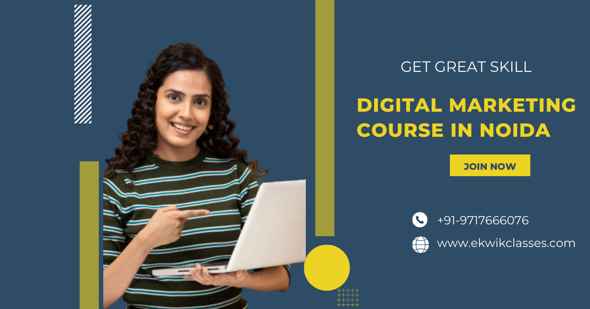 Top Digital Marketing Course in Noida : (EkwikClasses.com)
