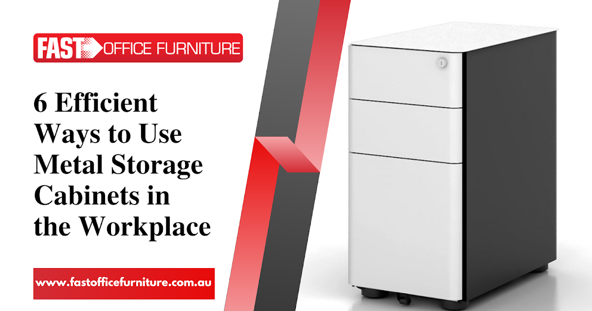 6 Efficient Ways to Use Metal Storage Cabinets in the Workplace | Fast Office Furniture