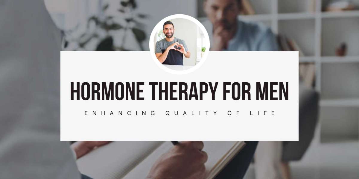 Hormone Therapy for Men: Enhancing Quality of Life