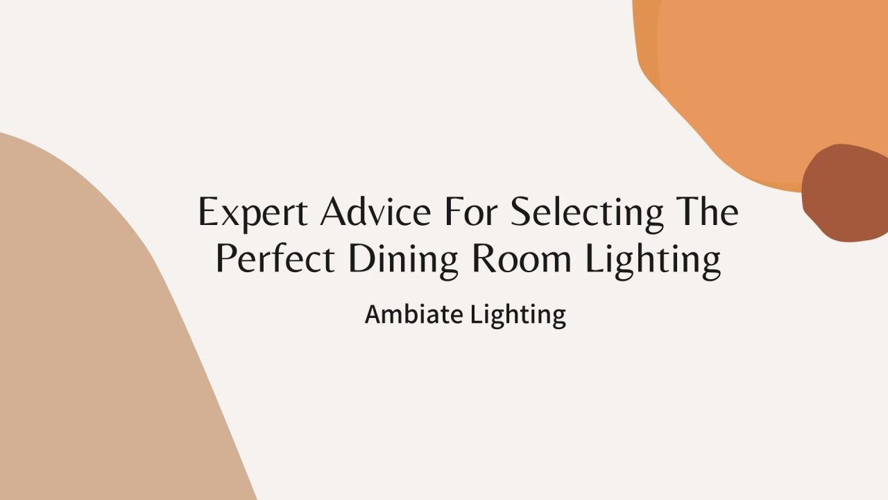 Ambiate Lighting — Get Valuable Insights On Lighting Options For...