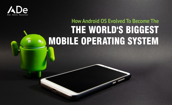 How Android OS Evolved To Become The World's Biggest Mobile Operating System – Best Web, Mobile App, AI/ML & Blockchain Development Company - Outsource Web, Mobile & Software Development Services India