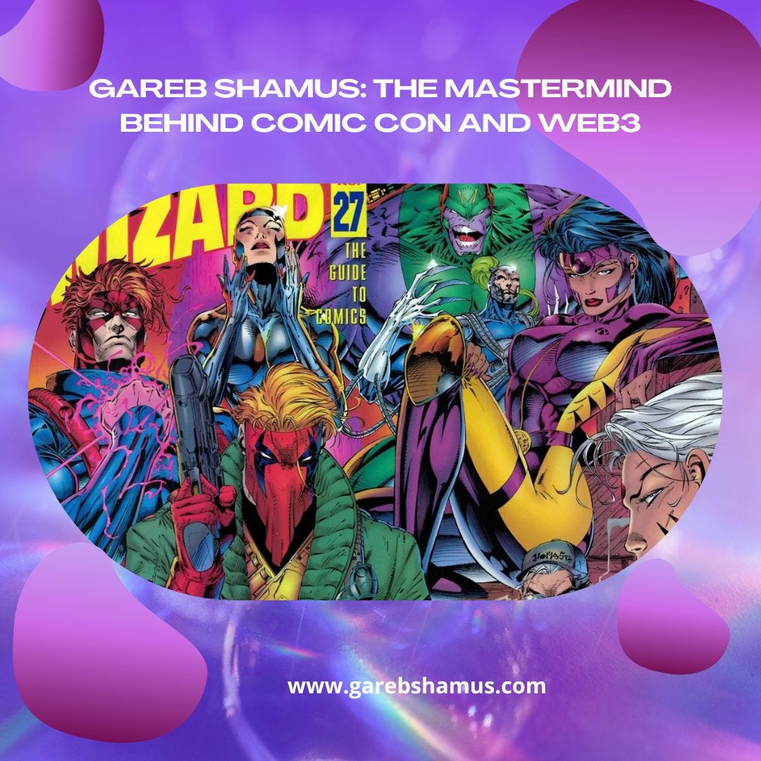 Gareb Shamus: The Mastermind behind Comic Con and Web3 | by Garebshamus | Mar, 2023 | Medium