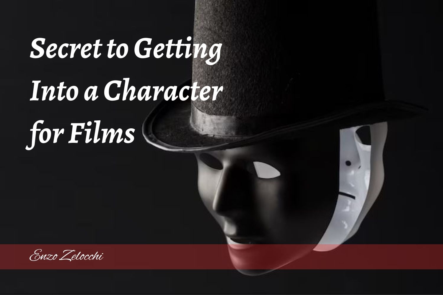 Enzo Zelocchi: Secret To Getting Into A Character For Films