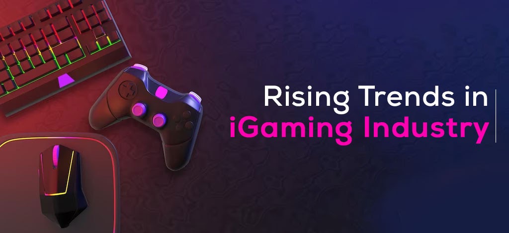 Rising Trends in iGaming Industry 2023