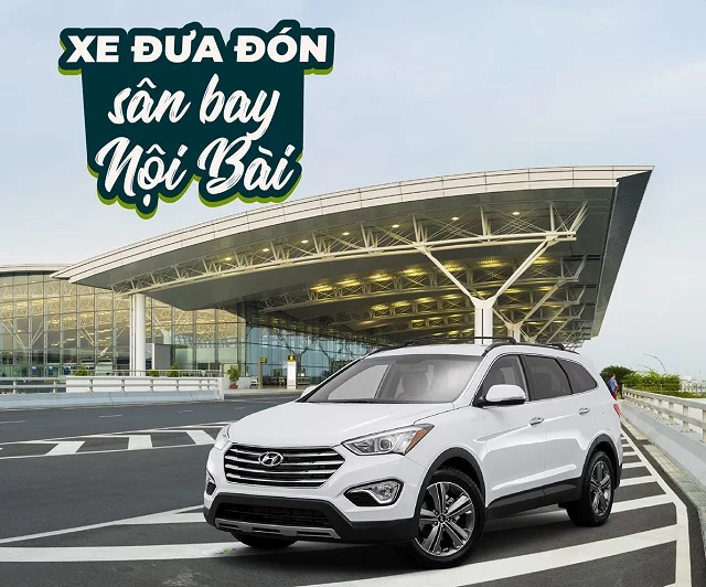 Dịch Vụ Xe Đưa Đón Sân Bay Nội Bài Uy Tín, Giá Rẻ Nhất 2023