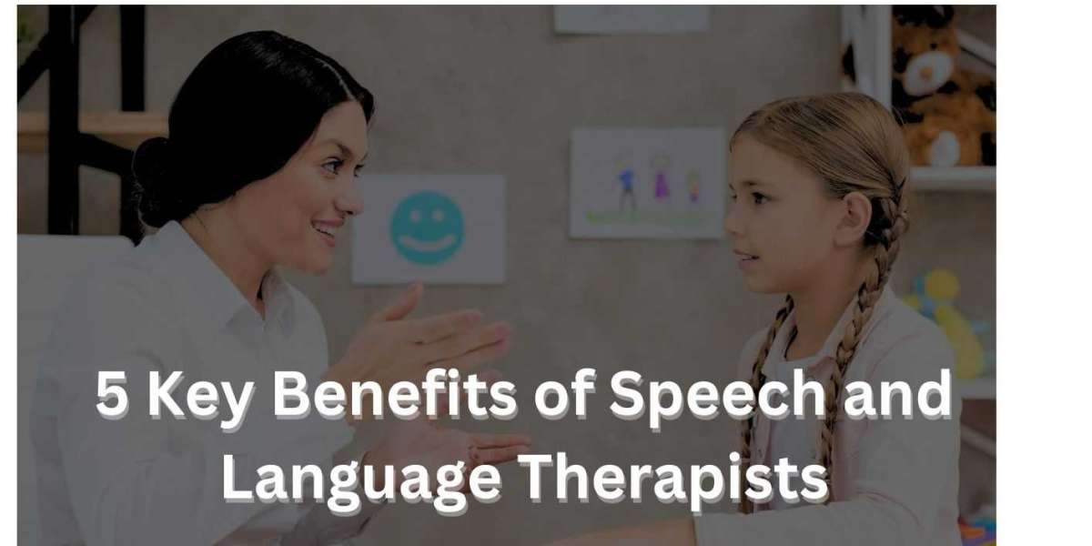5 Key Benefits of Speech and Language Therapists