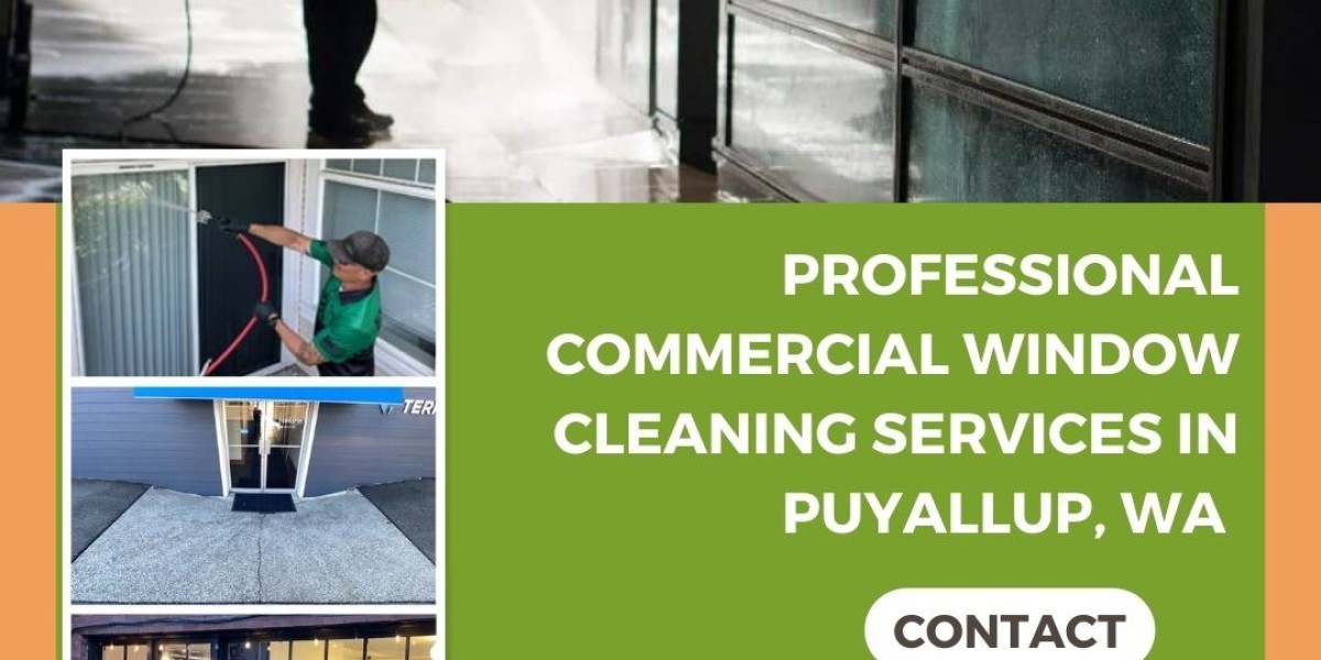 Transform Your Business with Commercial Window Cleaning in Puyallup, WA