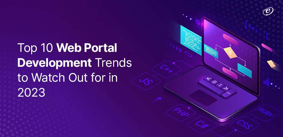 Top 10 Web Portal Development Trends for 2023 and Beyond