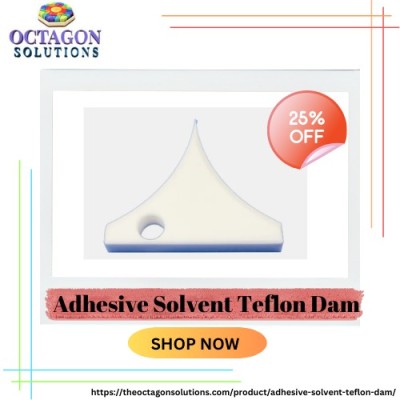 Adhesive Solvent Teflon Dam  From Octagon Solutions flat 25% OFF  Buy Now Profile Picture